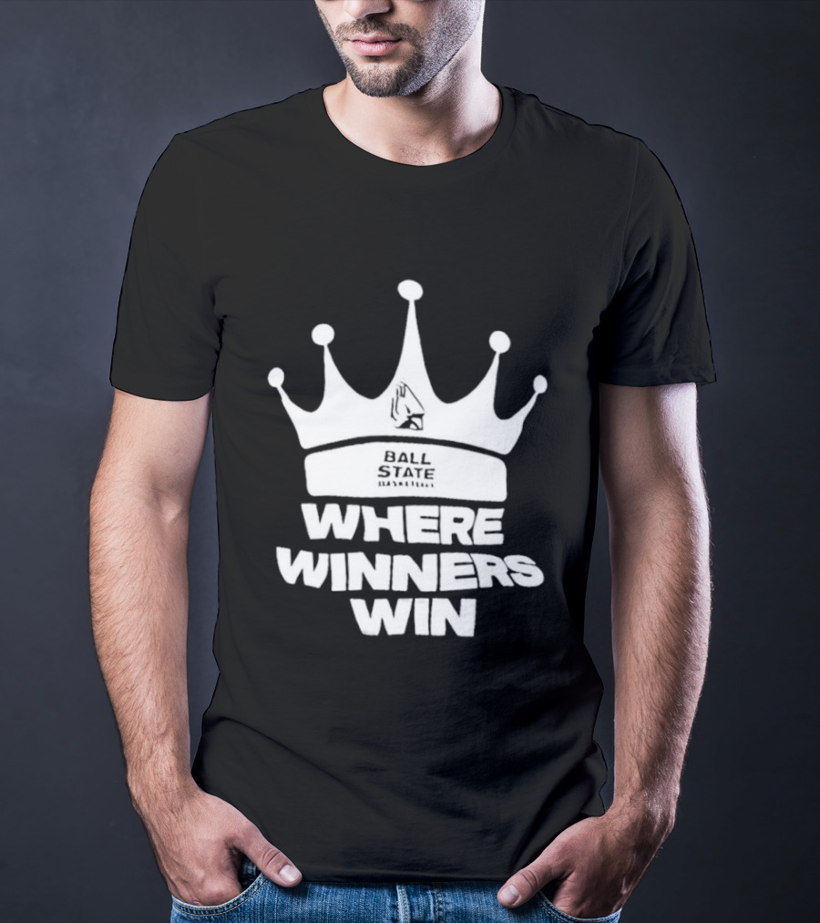 Ball State Where Winners Win Basketball Crown T-Shirt