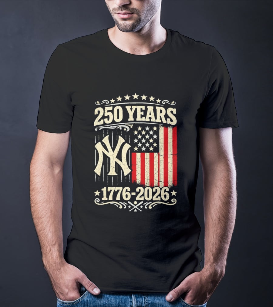 New York Yankees 250 Years USA Anniversary 1776 2026 Celebration T-Shirt