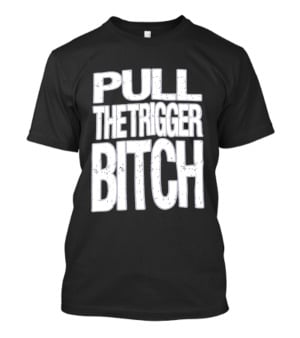 Pull The Trigger Bitch Suicide Silence T-Shirt