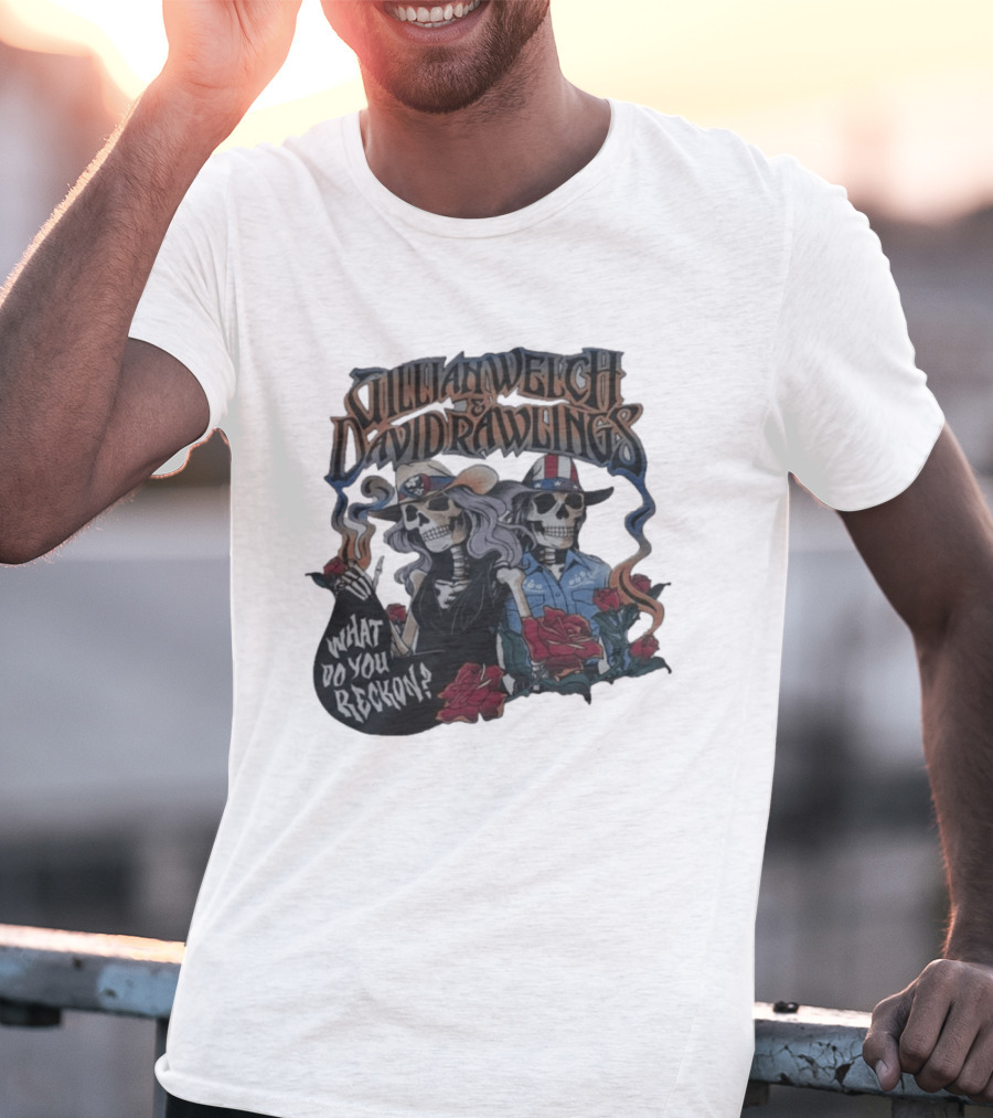 Gillian Welch David Rawlings Skeletons With Roses What Do You Reckon T-Shirt