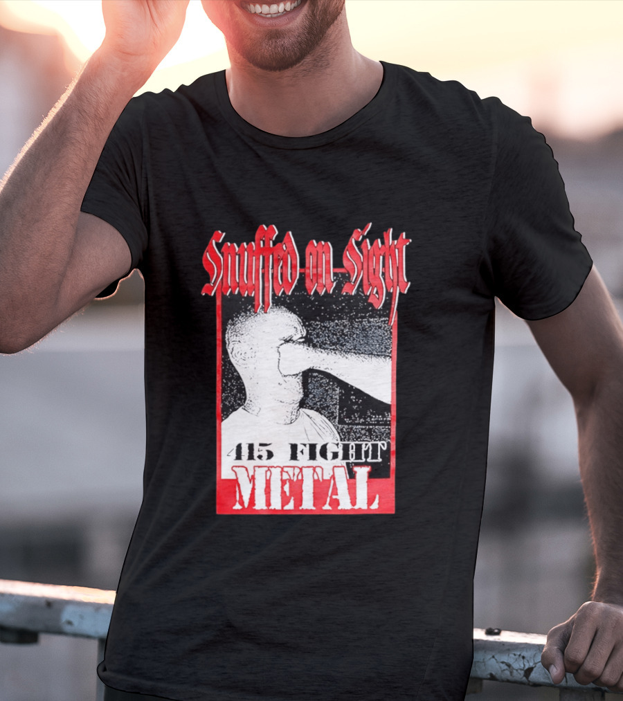 Snuffed On Sight 415 Fight Metal Face Punch T-Shirt