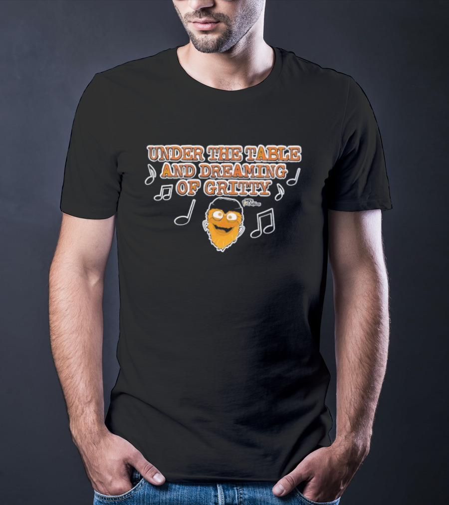 Philadelphia Flyers Gritty Under The Table And Dreaming T-Shirt