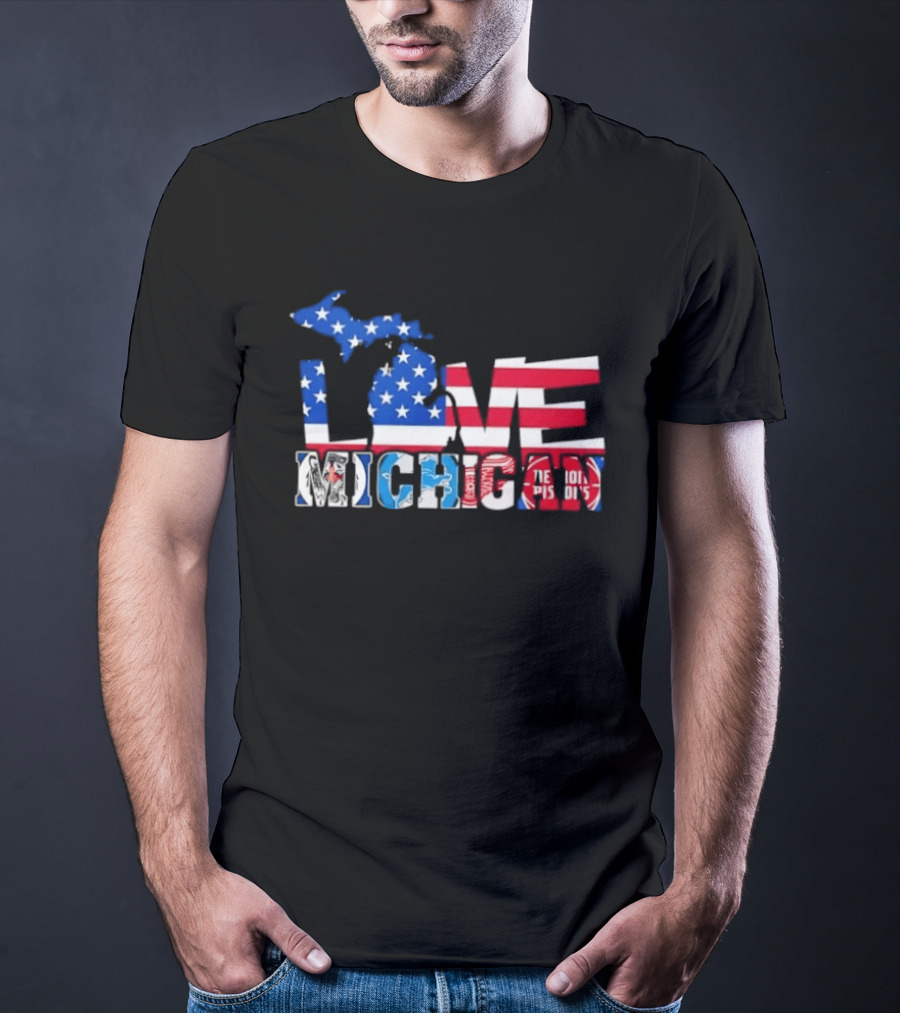 Love Michigan Map USA Flag Detroit Lions Tigers Red Wings Pistons T-Shirt