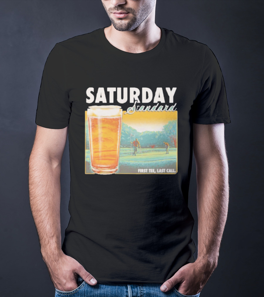 Saturday Standard First Last Call Golf And Beer Scene T-Shirt