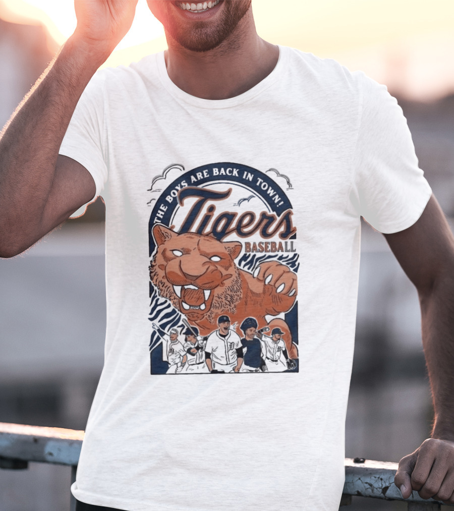 The Boys Are Back In Town Tigers Baseball Team Fierce T-Shirt