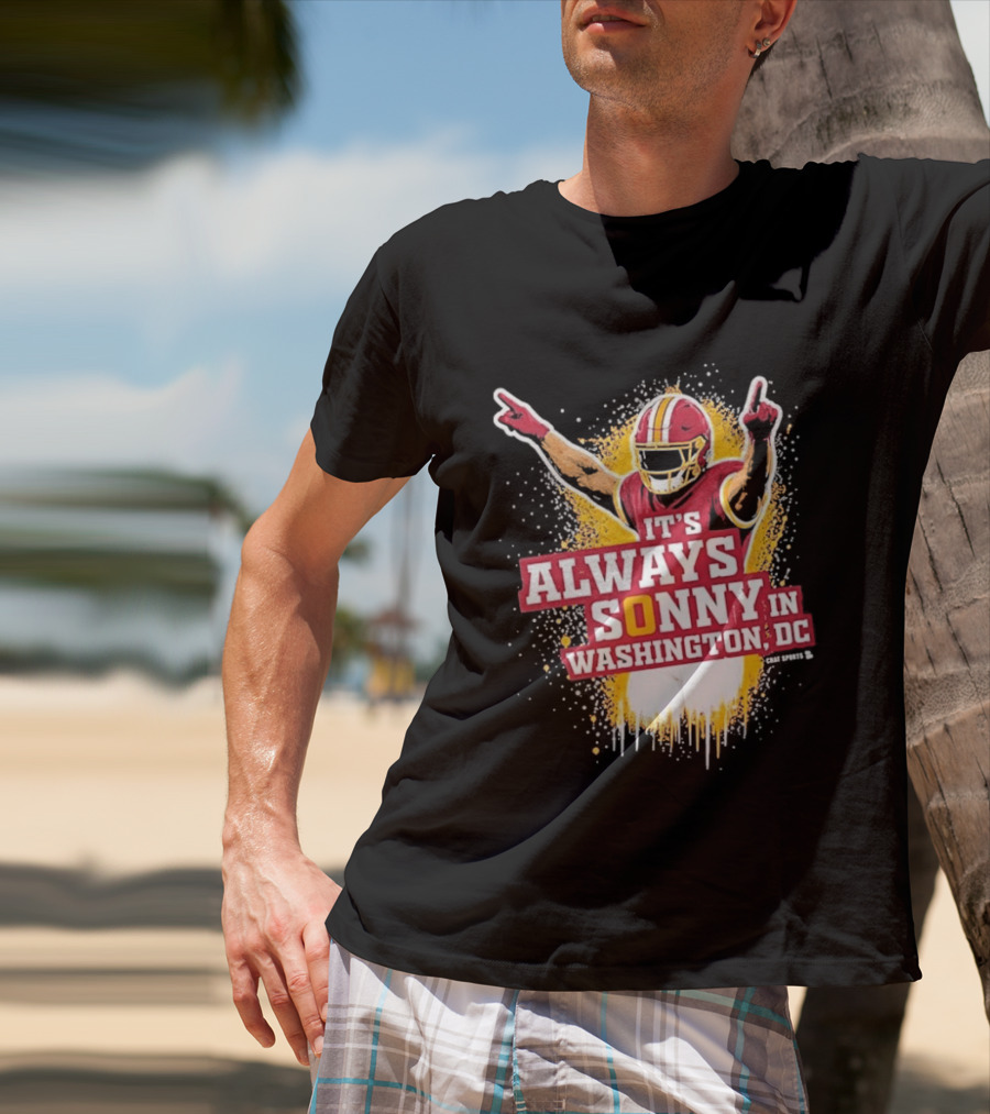 It's Always Sonny In Washington DC Commanders Report T-Shirt