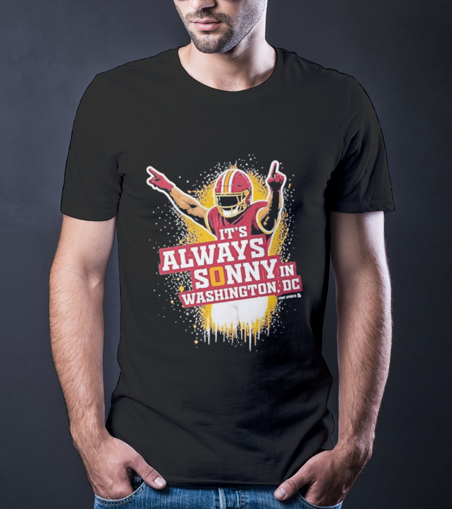 It's Always Sonny In Washington DC Commanders Report T-Shirt