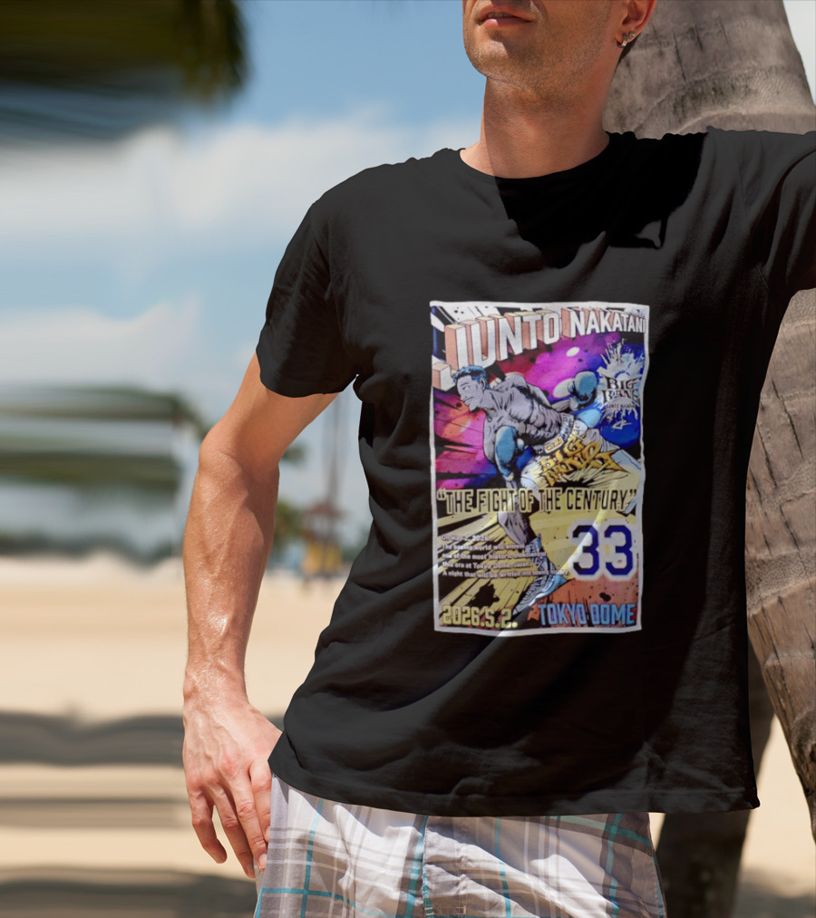 Junto Nakatani Big Bang The Fight Of The Century 33 Tokyo Dome 2026.5.2 T-Shirt
