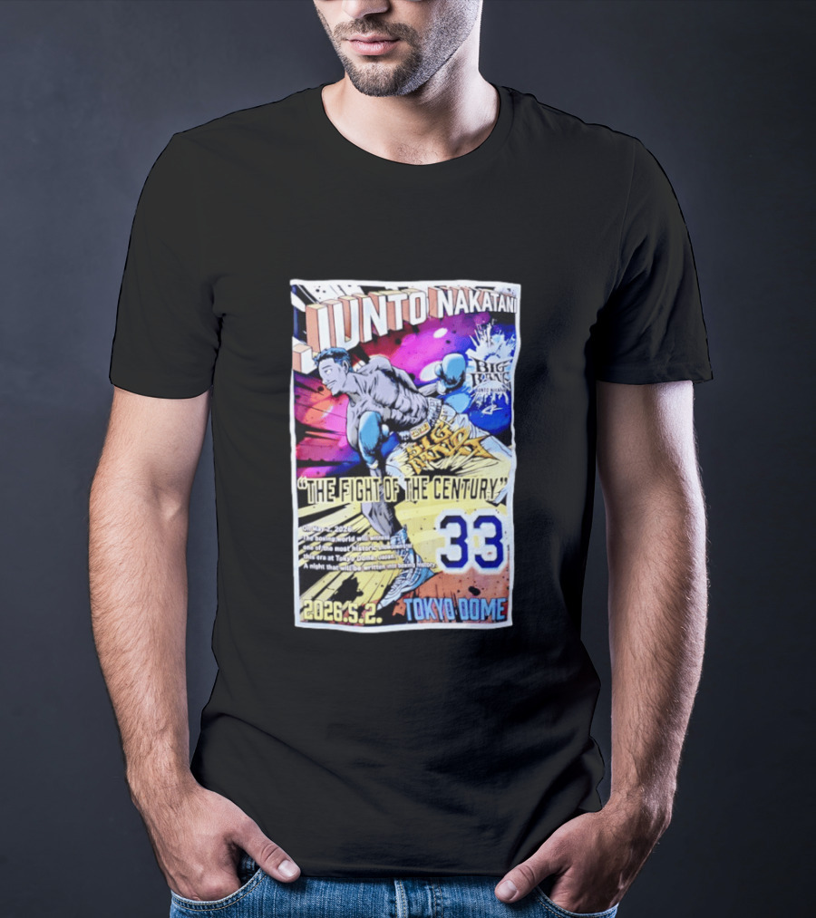 Junto Nakatani Big Bang The Fight Of The Century 33 Tokyo Dome 2026.5.2 T-Shirt