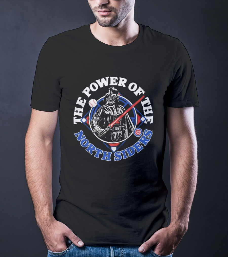 Star Wars Chicago Cubs The Power Of The North Siders T-Shirt