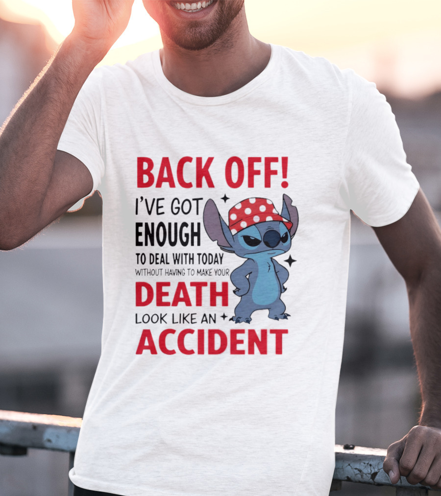 Back Off I've Got Enough To Deal With Stitch In Red Bandana Today Without Having To Make Your Death Look Like An Accident T-Shirt