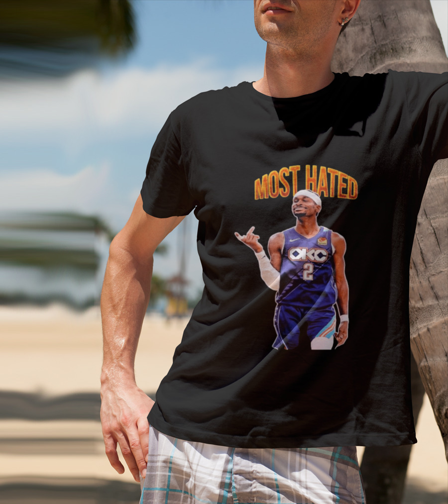 Shai Gilgeous Alexander OKC 2 NBA Basketball "MOST HATED T-Shirt
