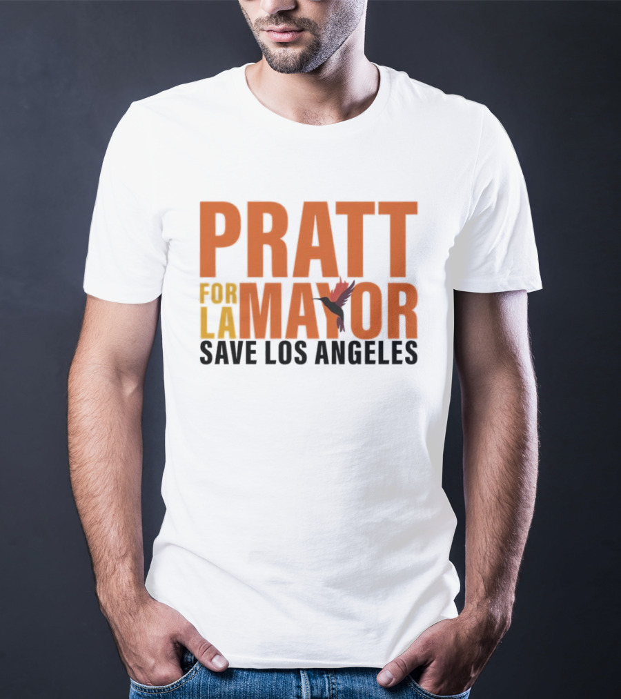 PRATT For LA Mayor Save Los Angeles Hummingbird T-Shirt