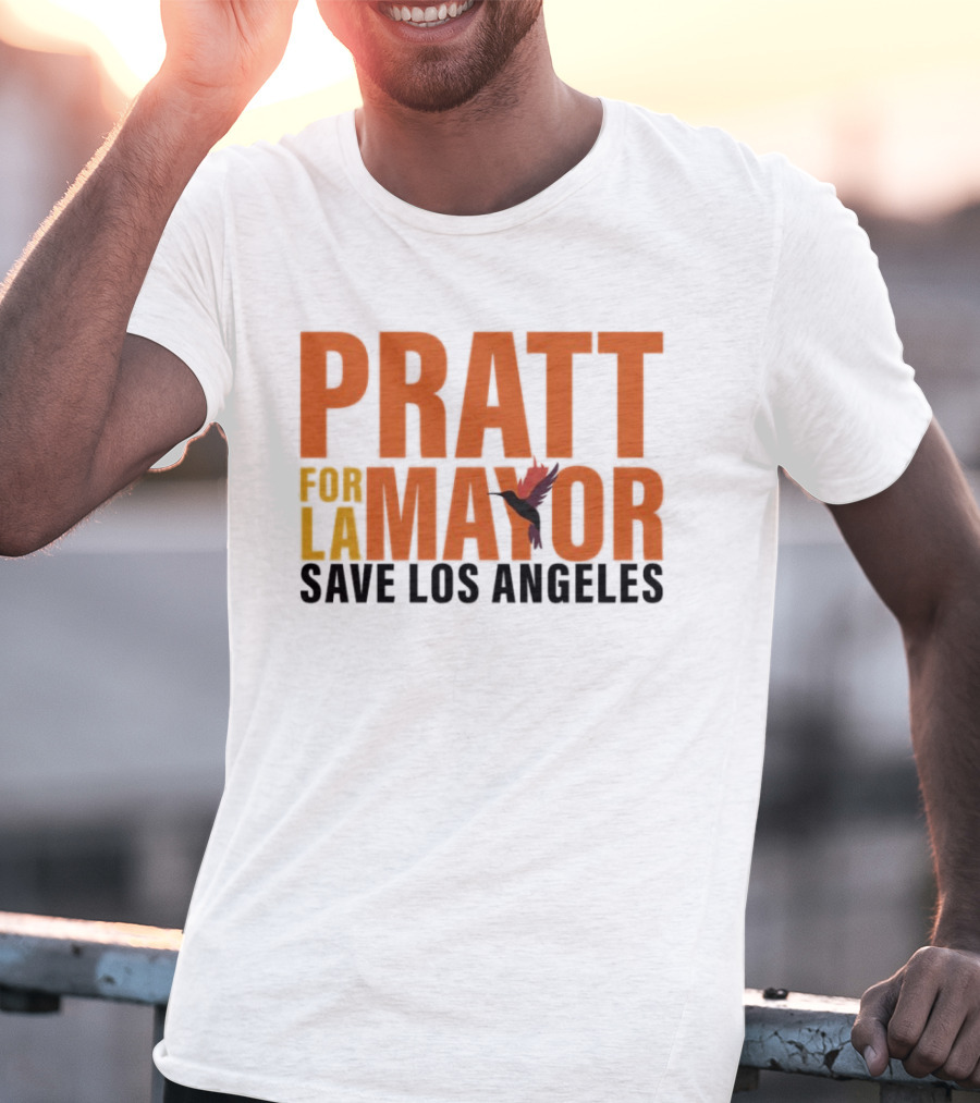 PRATT For LA Mayor Save Los Angeles Hummingbird T-Shirt
