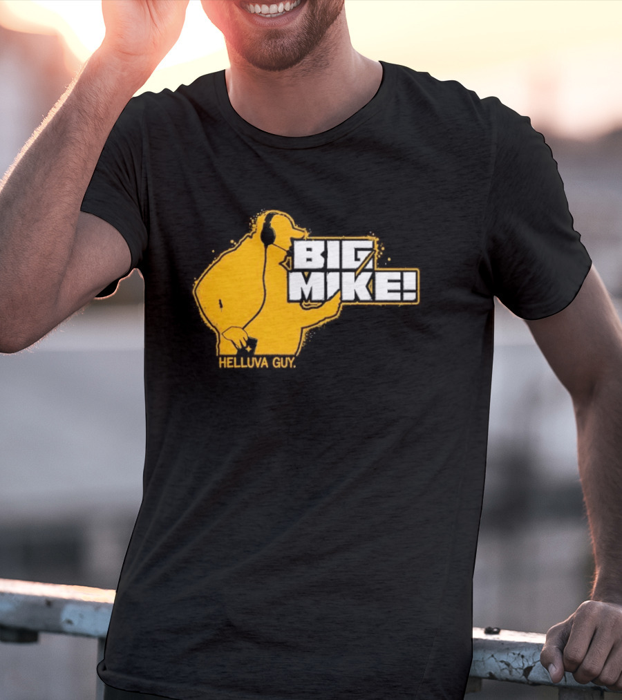 Big Mike Helluva Guy T-Shirt