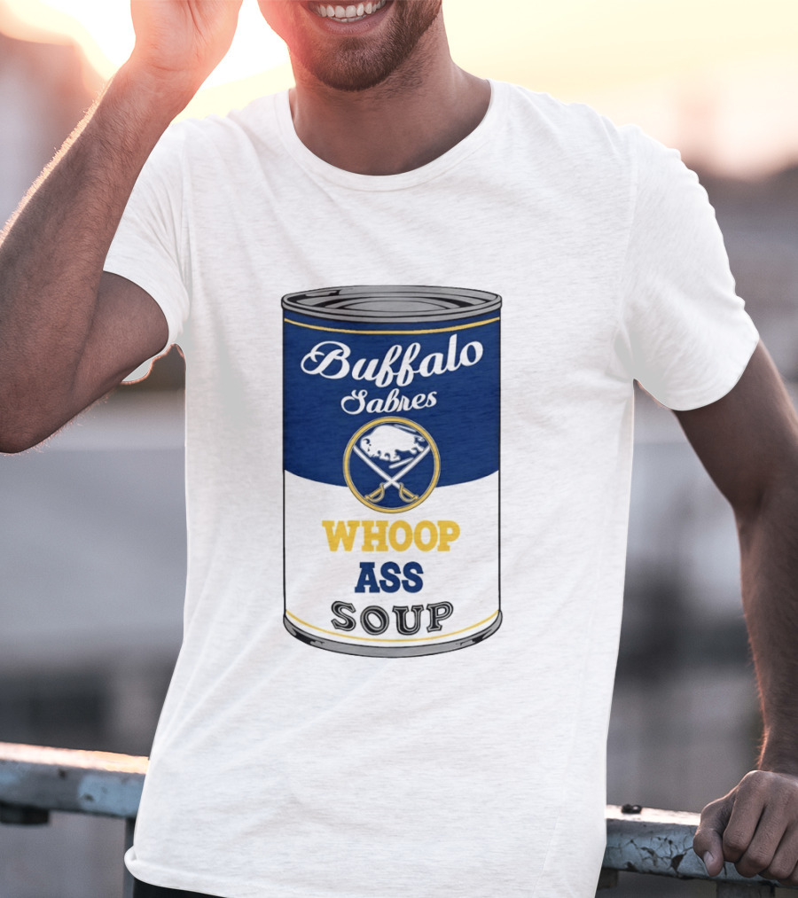 Buffalo Sabres Whoop Ass Soup NHL 2026 T-Shirt
