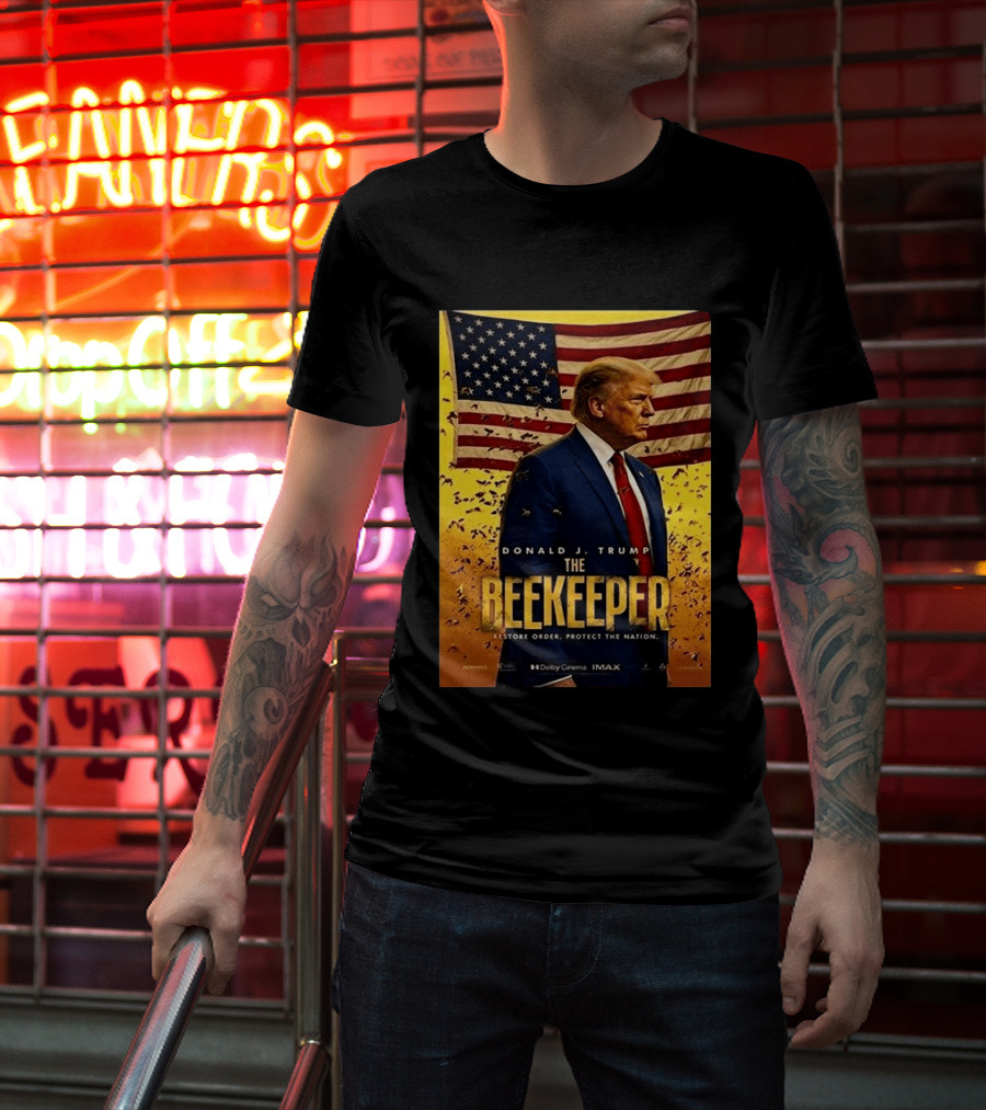 Donald J. Trump The Beekeeper Restore Order Protect The Nation Movie 2026 American Flag T-Shirt