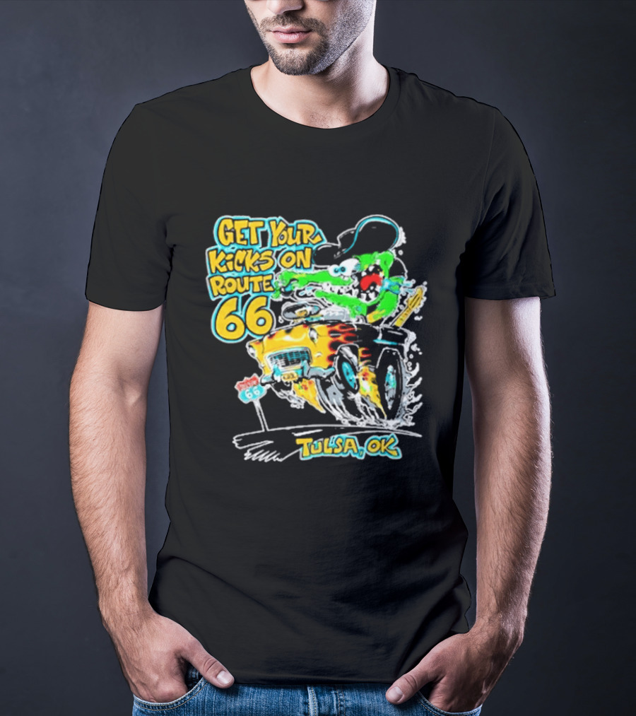 Get Your Kicks On Route 66 Monster Drag Tulsa OK T-Shirt