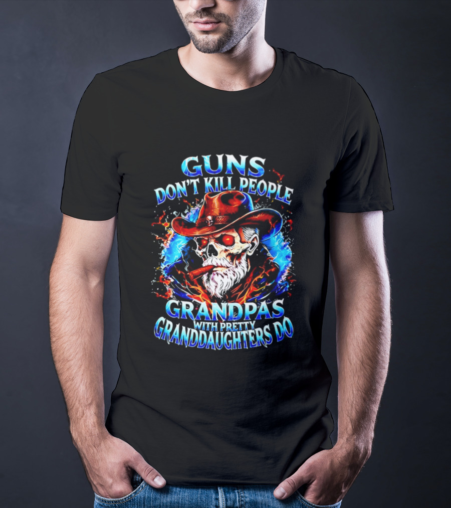Guns Don't Kill People Grandpas With Pretty Granddaughters Do Skeleton Smoking Cigar T-Shirt