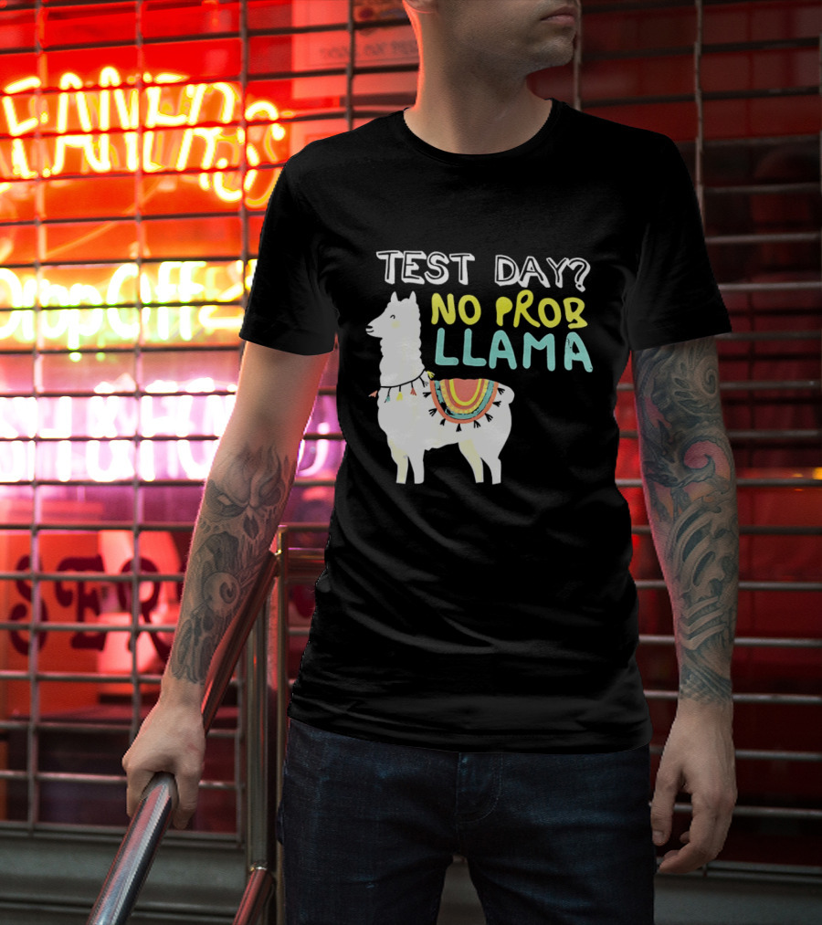 Test Day No Prob Llama Funny Test Prep Llama T-Shirt
