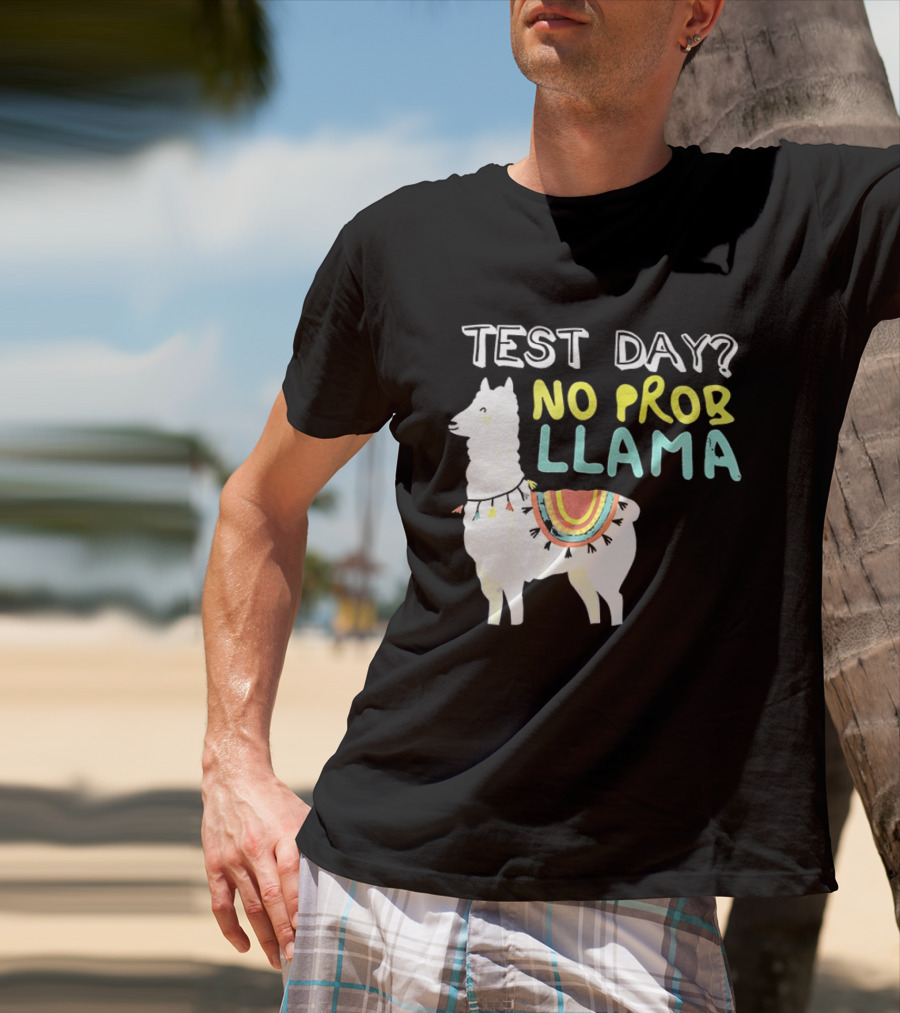 Test Day No Prob Llama Funny Test Prep Llama T-Shirt