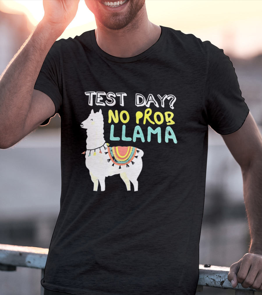 Test Day No Prob Llama Funny Test Prep Llama T-Shirt