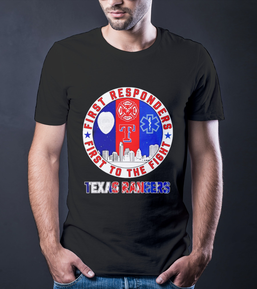 Texas Rangers First Responders Support First To The Fight Skyline T-Shirt