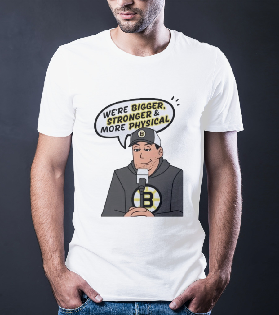 Boston Bruins Bigger Stronger More Physical Speech Bubble T-Shirt