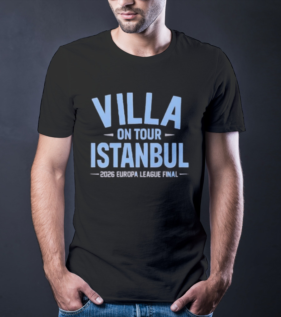 Aston Villa On Tour Istanbul 2026 Europa League Final T-Shirt