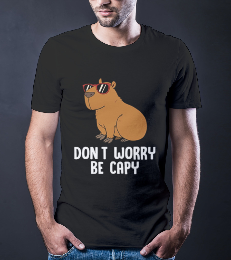 Don't Worry Be Capy With Cool Sunglasses Capybara T-Shirt