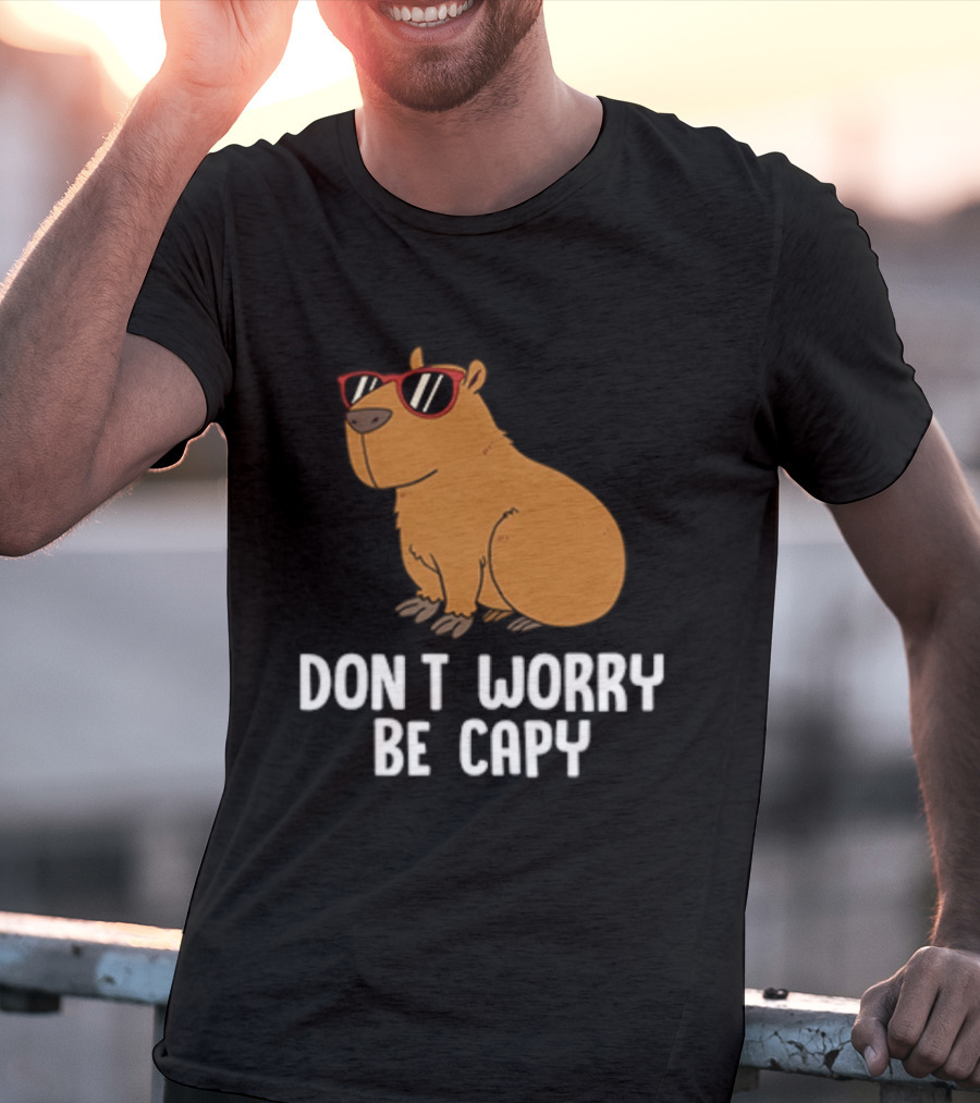 Don't Worry Be Capy With Cool Sunglasses Capybara T-Shirt