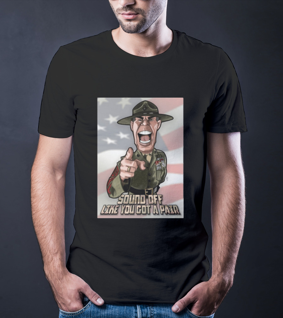 Gunnery Sergeant Hartman Sound Off Like You Got A Pair American Flag T-Shirt