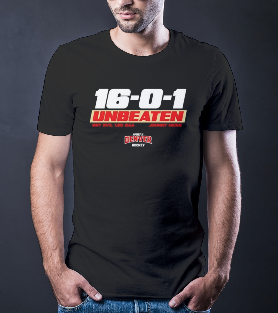 16 0 1 Unbeaten Denver Hockey Johnny Hicks T-Shirt