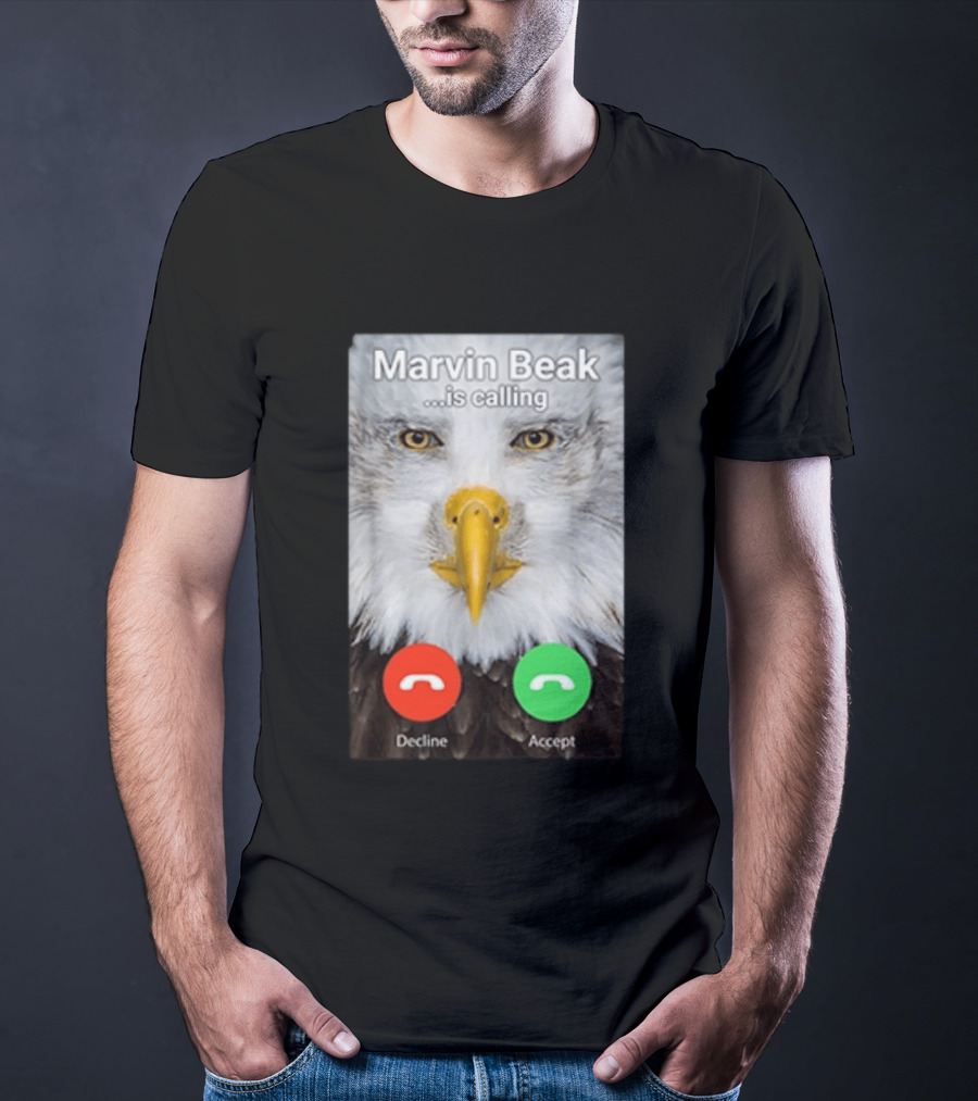 Marvin Beak Is Calling Decline Accept Eagle Face Image T-Shirt