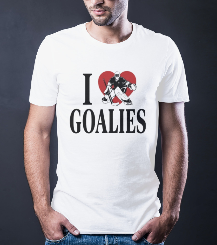 I Love Goalies Dan Vladar Hockey Goalie Fan T-Shirt