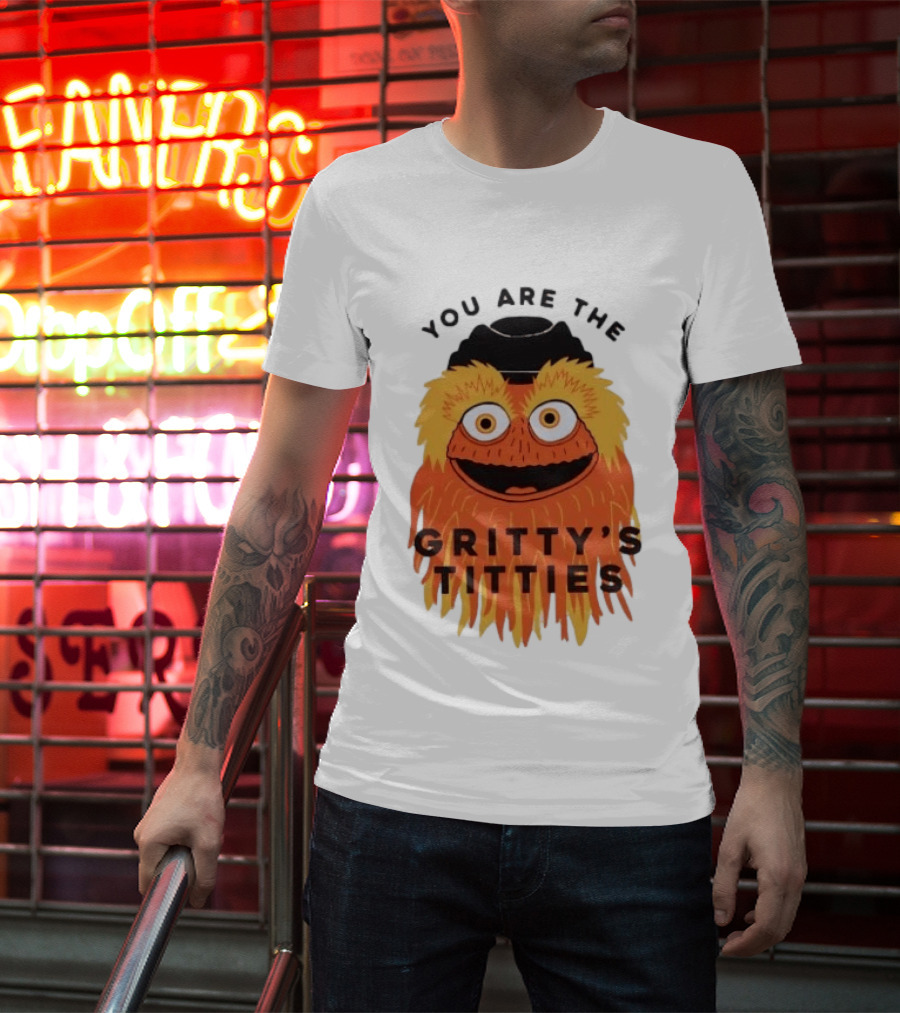 You Are The Gritty's Titties Flyers Fan T-Shirt