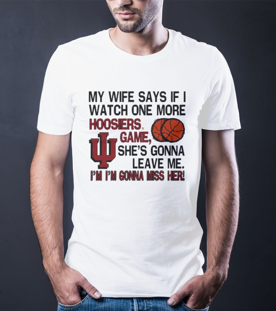 Indiana Basketball Hoosiers I'm Gonna Miss Her Joke T-Shirt