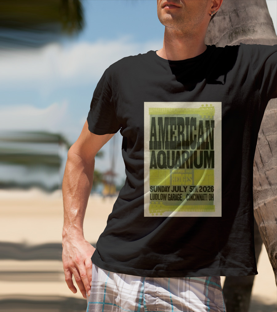 American Aquarium With Special Guest Hedges At Ludlow Garage Cincinnati OH July 5 2026 T-Shirt