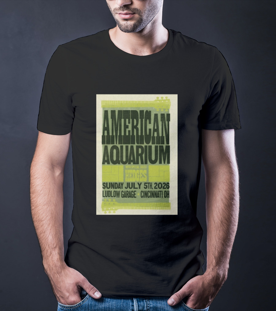 American Aquarium With Special Guest Hedges At Ludlow Garage Cincinnati OH July 5 2026 T-Shirt