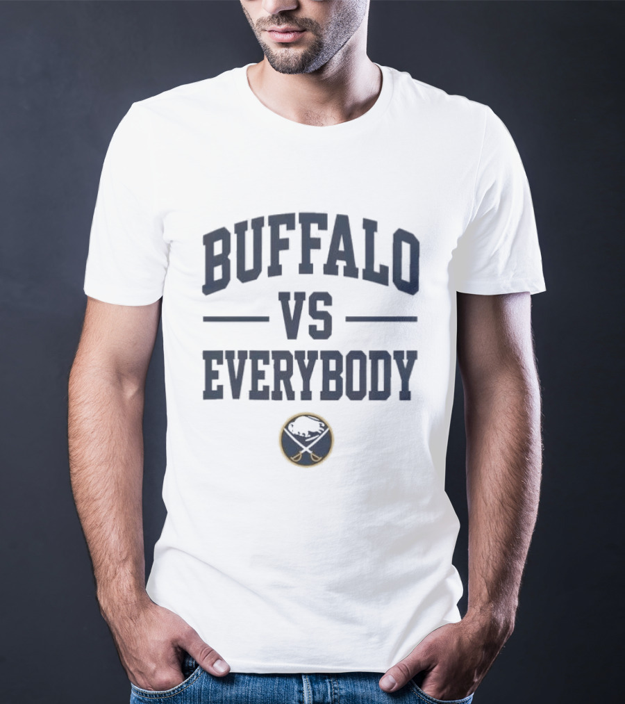 Buffalo Sabres Buffalo Vs Everybody Fan Apparel NHL Team Spirit T-Shirt