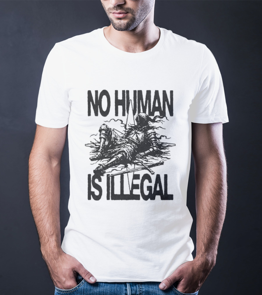 Knight No Human Is Illegal Medieval Warrior Silhouette Protest T-Shirt