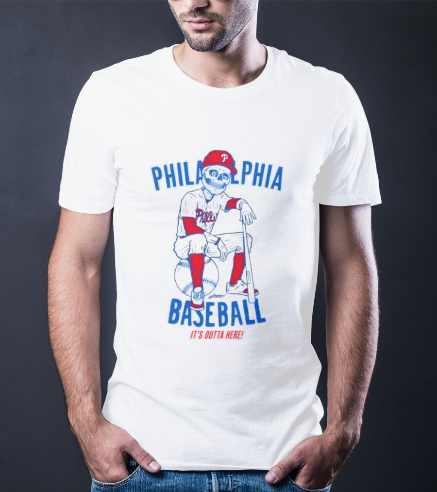 Philadelphia Baseball Phillies Skeleton It's Outta Here T-Shirt