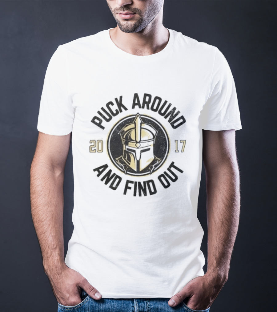 Vegas Golden Knights Puck Around And Find Out 2017 T-Shirt