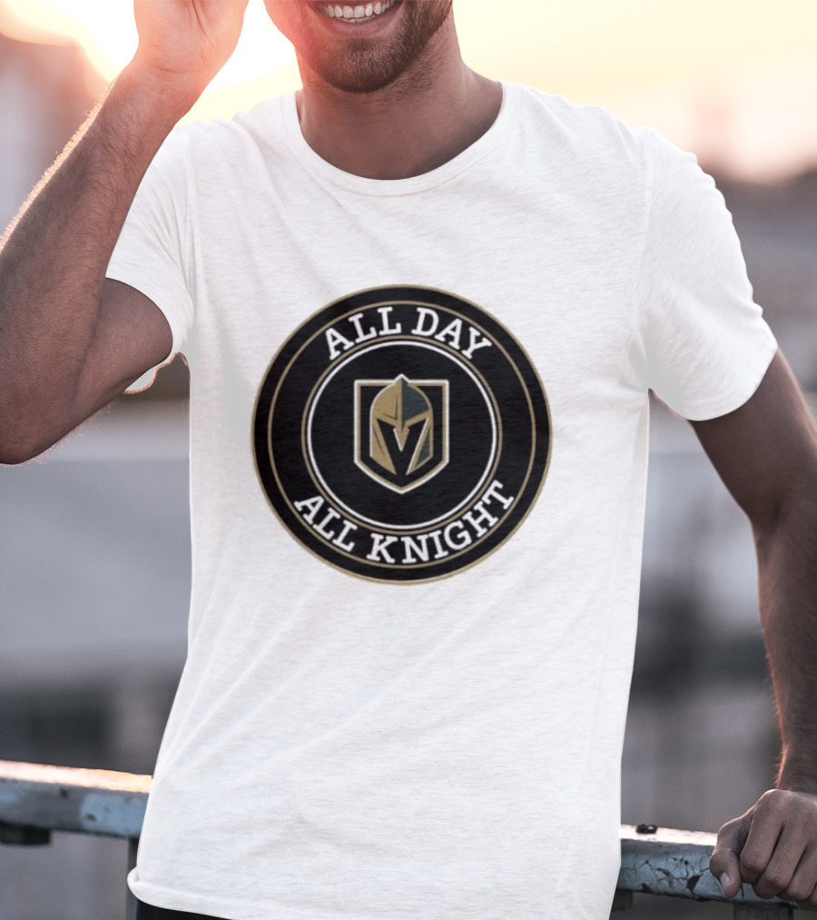 Vegas Golden Knights All Day All Knight T-Shirt