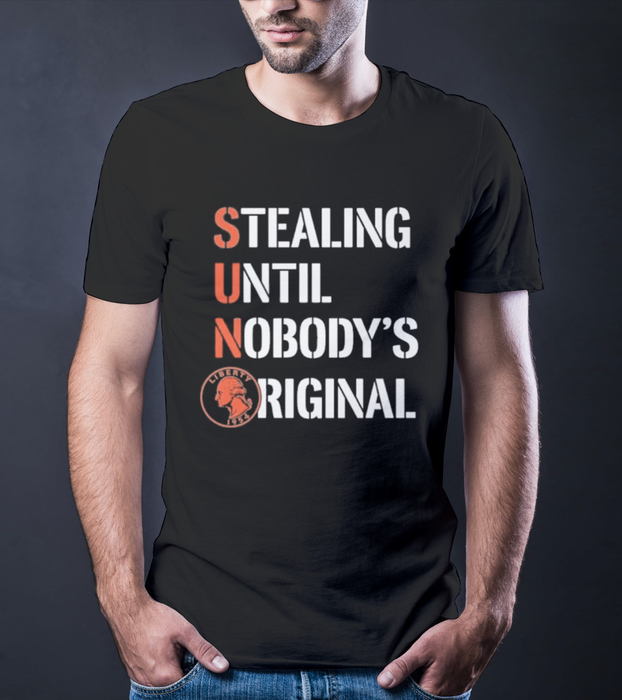 SUN Stealing Until Nobody's Original Penny T-Shirt