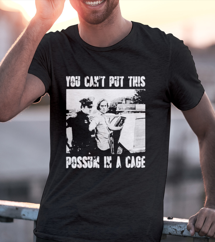 You Can't Put This Possum In A Cage Funny Meme Nostalgic Humor T-Shirt