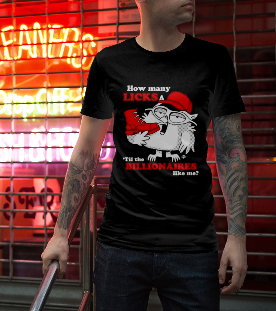 How Many Licks Red Owl Cap Billionaires Boots T-Shirt