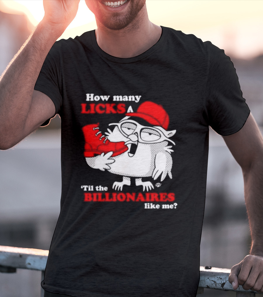 How Many Licks Red Owl Cap Billionaires Boots T-Shirt