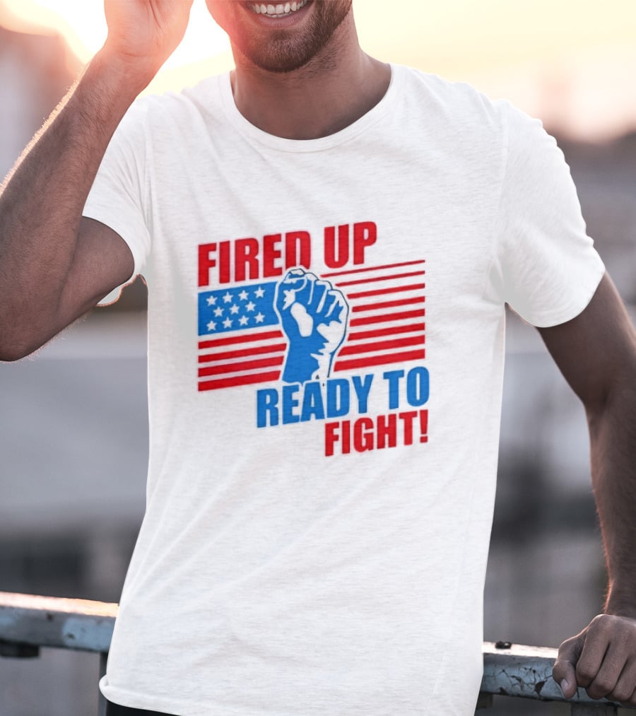 Fired Up Ready To Fight USA Flag Fist T-Shirt