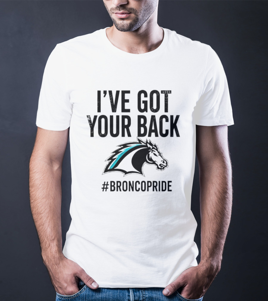 I've Got Your Back Bronco Pride Hashtag Bronco Head T-Shirt